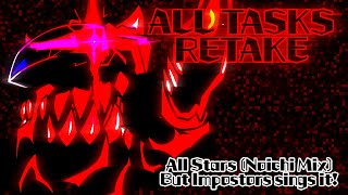 ALL TASKS RETAKE / All Stars (Noichi Mix) But Impostors sings it! (FNF Cover)