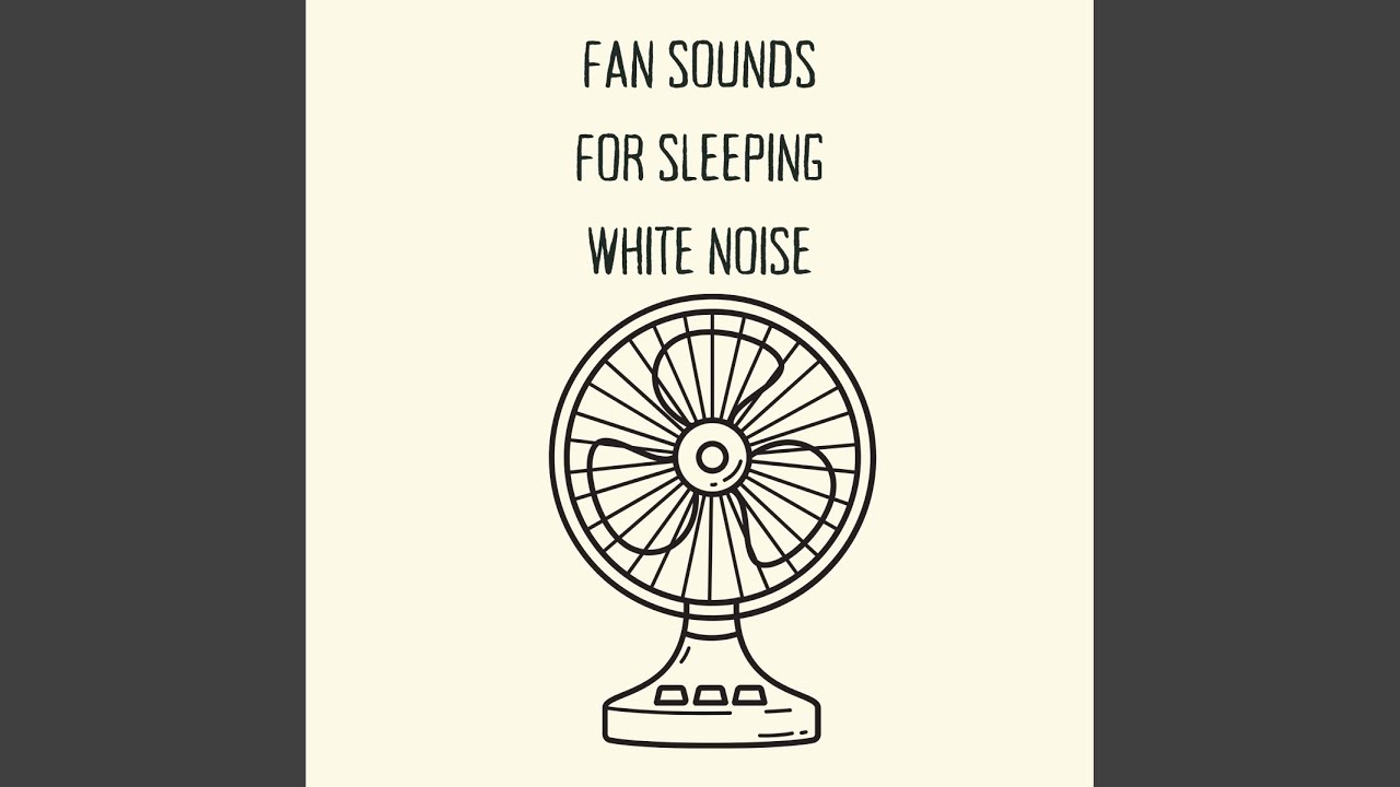 Fan Sound White Noise - Deep Sleep Asmr Noise for Babies & Adults