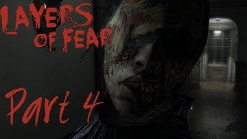 Layers of Fear [Part 4] | The Monster Revealed!