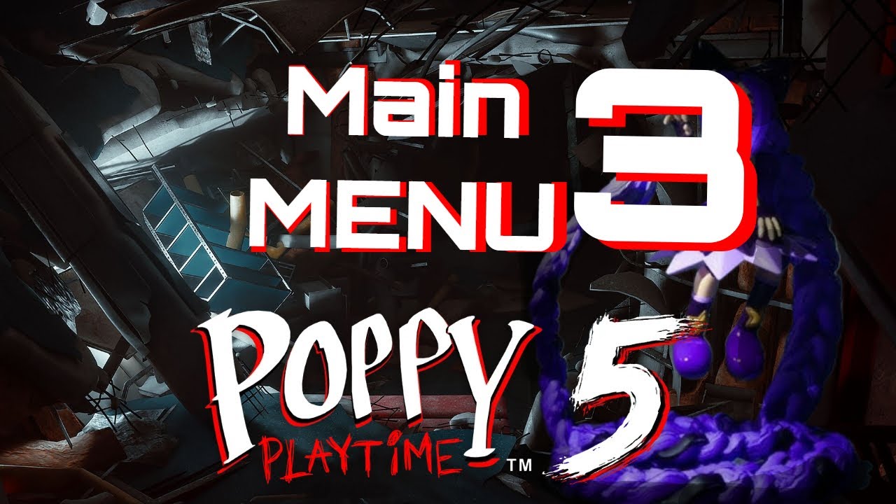 Poppy Playtime 5 : Broken Things Main Menu l 