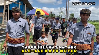 TABUH SELAMAT DATANG ALE-ALE DATU MUTER SEJAGAT MT BUNE LIVE PUJUT