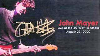 07 No Such Thing - John Mayer (Live at The 40 Watt in Athens - August 23, 2000)