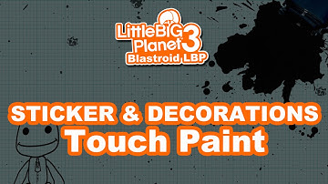 LBP3 – Tutorial – Stickers & Decorations – Touch Paint