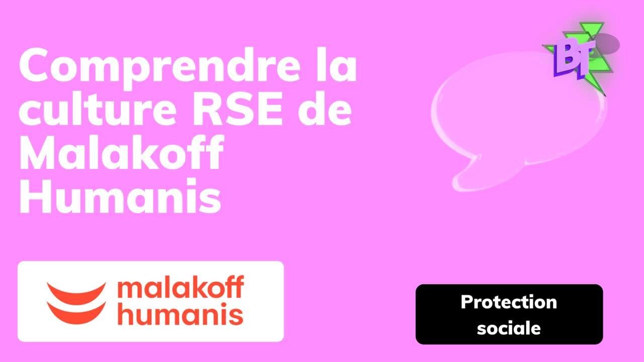 Tout comprendre de la culture de Malakoff Humanis The Big Talk