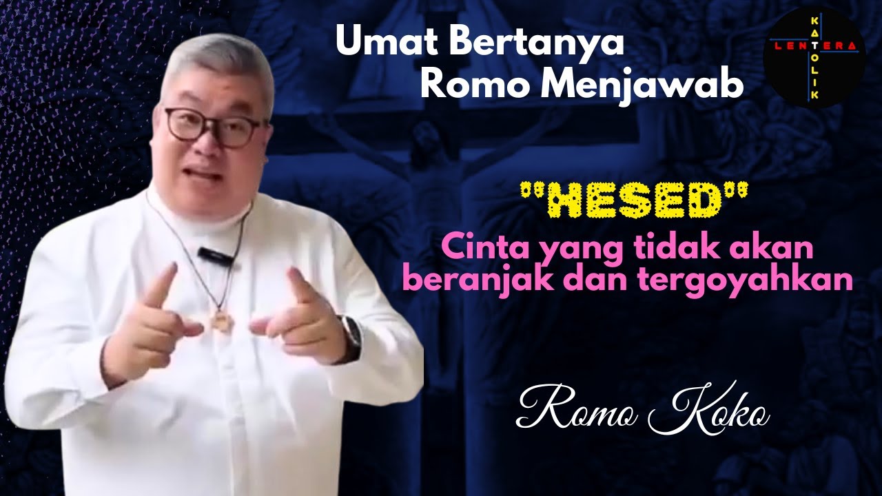 CINTA ILAHI _ RENUNGAN KATOLIK TERBARU BERSAMA ROMO KOKO ( Albertus Joni, SCJ )