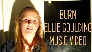 Burn Ellie Goulding Music Video Remake