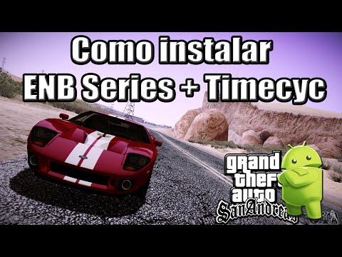 Como instalar ENB Series + Timecyc no GTA SA para Android