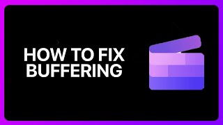 How To Fix Clipchamp Buffering Tutorial