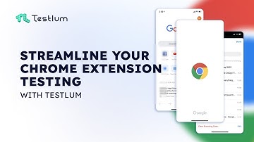 Streamline Your Chrome Extension Testing with Testlum