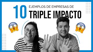  10 Empresas de TRIPLE IMPACTO certificadas  - Casos REALES de LATINOAMERICA  (BCorp / Sistema B)