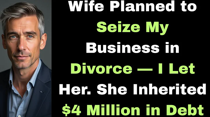 Wife Planned to Seize My Business in Divorce — I Let Her. She Inherited $4 Million in Debt
