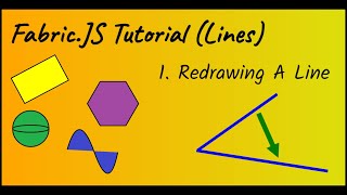 Fabric.JS Tutorial (Lines) - Redrawing A Line (Part 1)