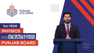 PGC Lectures-Inter Part II-Punjab Board-Physics-Chapter 20 - Atomic Spectrum of Hydrogen
