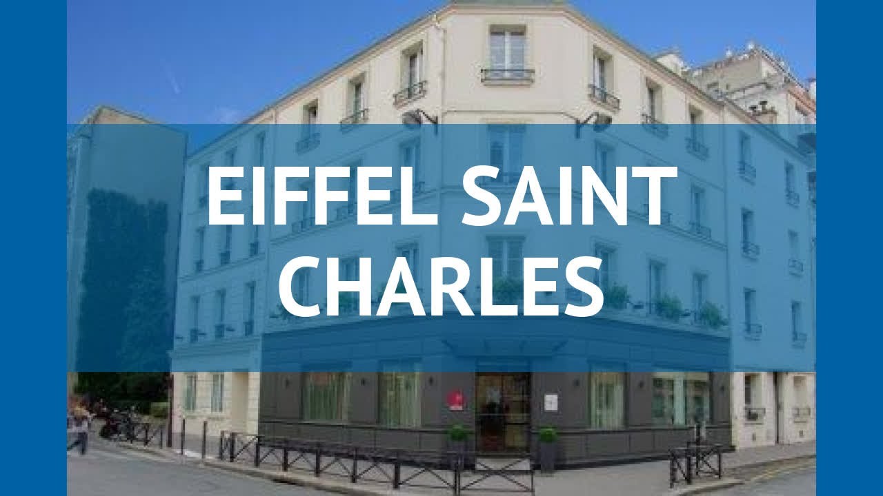 EIFFEL SAINT CHARLES 3* Франция Париж обзор – отель ЭЙФЕЛЬ САИНТ ЧАРЛЕС 3* Париж видео обзор