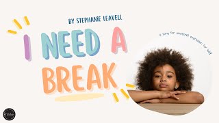 I Need A Break | A song for social-emotional learning & self-expression for kids | Music For Kiddos