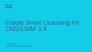 How to Enable Smart Licensing for Cisco CMS/CMM 3.X | Step-by-Step Guide