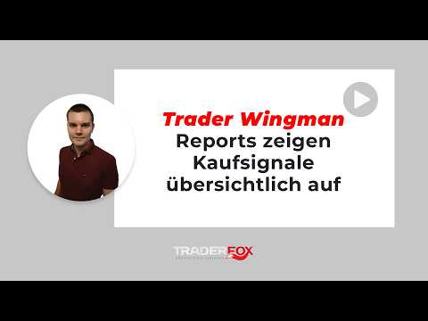 Trader Wingman - Reports zeigen Kaufsignale übersichtlich auf
