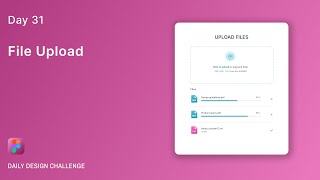 Daily UI Design Challenge | Day 31 | File Upload
