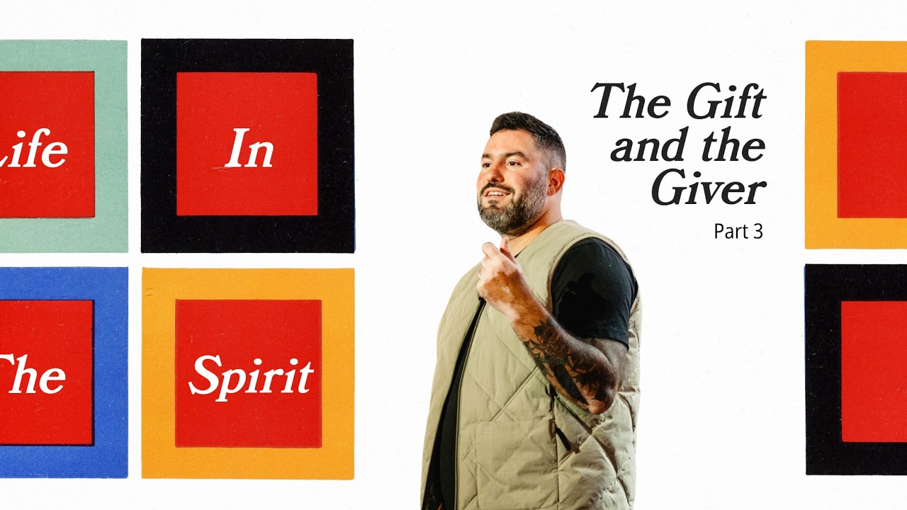 Life In The Spirit: Part 3 - The Gift and the Giver - Pastor Andrew Damazio