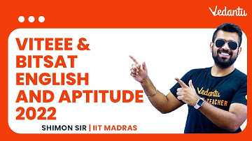English and Aptitude for VITEEE, BITSAT 2022 [Exam Preparation Tips] | Shimon Sir | Vedantu Enlite