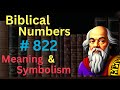 Biblical Number #822 in the Bible – Meaning and Symbolism