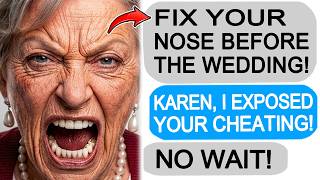 Karen Demands I Fix My Nose Before the Wedding!