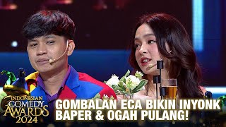 BIKIN NGAKAK! Eca Gombalin Inyonk Sampe Lupa Daratan!! | INDONESIAN COMEDY AWARDS 2024