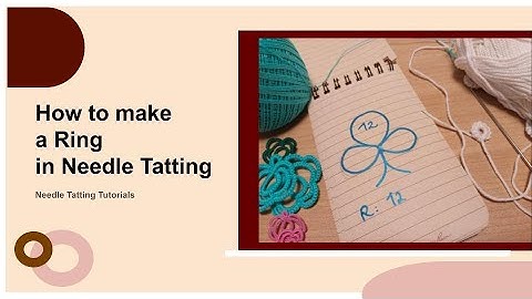 How to Make a Ring in Needle Tatting - Needle Tatting Tutorials - Part 3