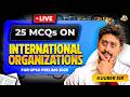 Let’s Solve these MCQs from 30 International Organizations || UPSC Prelims 2026