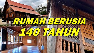 RUMAH TRADISIONAL TUKANG KAHAR | RUMAH BERUSIA 140 TAHUN | SERI MENANTI | NEGERI SEMBILAN