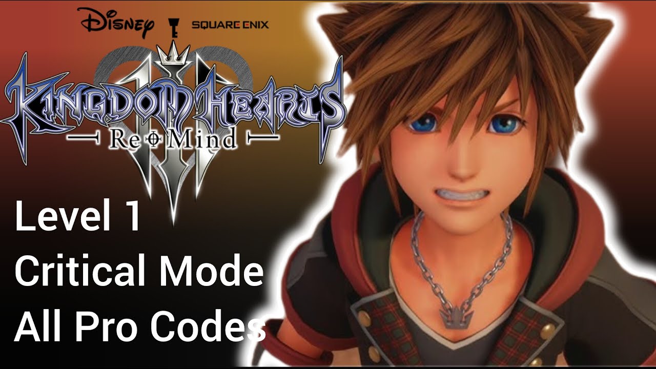 Kingdom Hearts 3 Critical Mode Level 1 All Pro Codes - YouTube