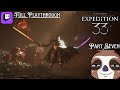 The Character Growth Is Real | Part 7 | Clair Obscur: Expedition 33 [Stream VOD]
