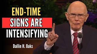 Dallin H  Oaks - 5 Signs of the Lord’s Second Coming Right Before Your Eyes