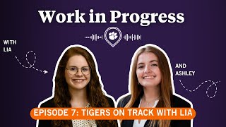 Episode 7: Tigers on Track with Lia