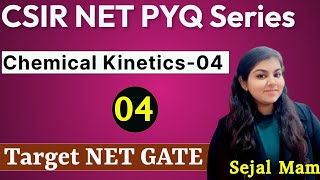 Unlocking Chemical Kinetics: CSIR NET PYQ Series Part 4 - Your Secret Weapon for NET &amp; GATE Success!
