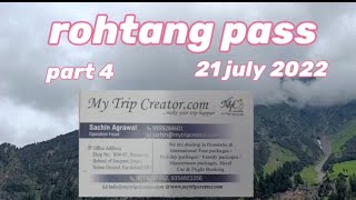 Manali rohtang pass 21 july 2022 part 4...