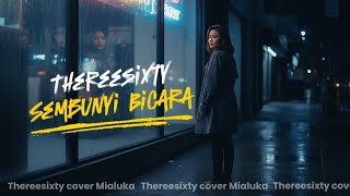Sembunyi Bicara - Thereesixty Cover by Mialuka #forrevenge #luka #emorock 