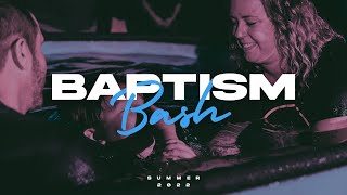 Baptism Bash - Summer 2022 | Recap Video