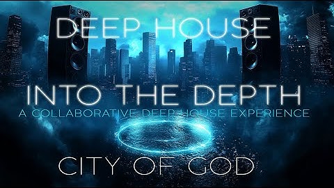 INTO THE DEPTH - CITY OF GOD  [Official Music Video]