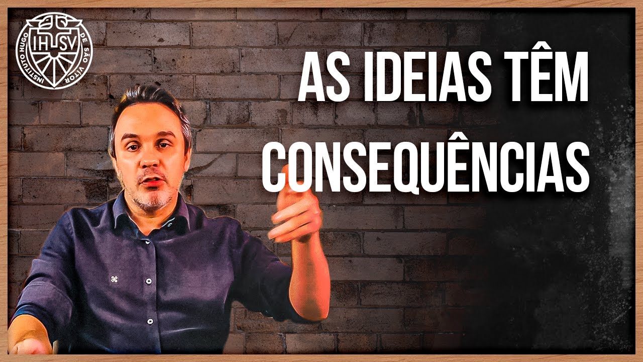 Ideias têm consequências