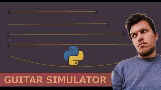 IS IT POSSIBLE TO CREATE A GUITAR SIMULATOR WITH PYTHON ?