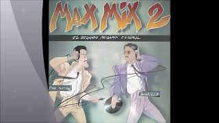 Max Mix 2   Mix Long Version