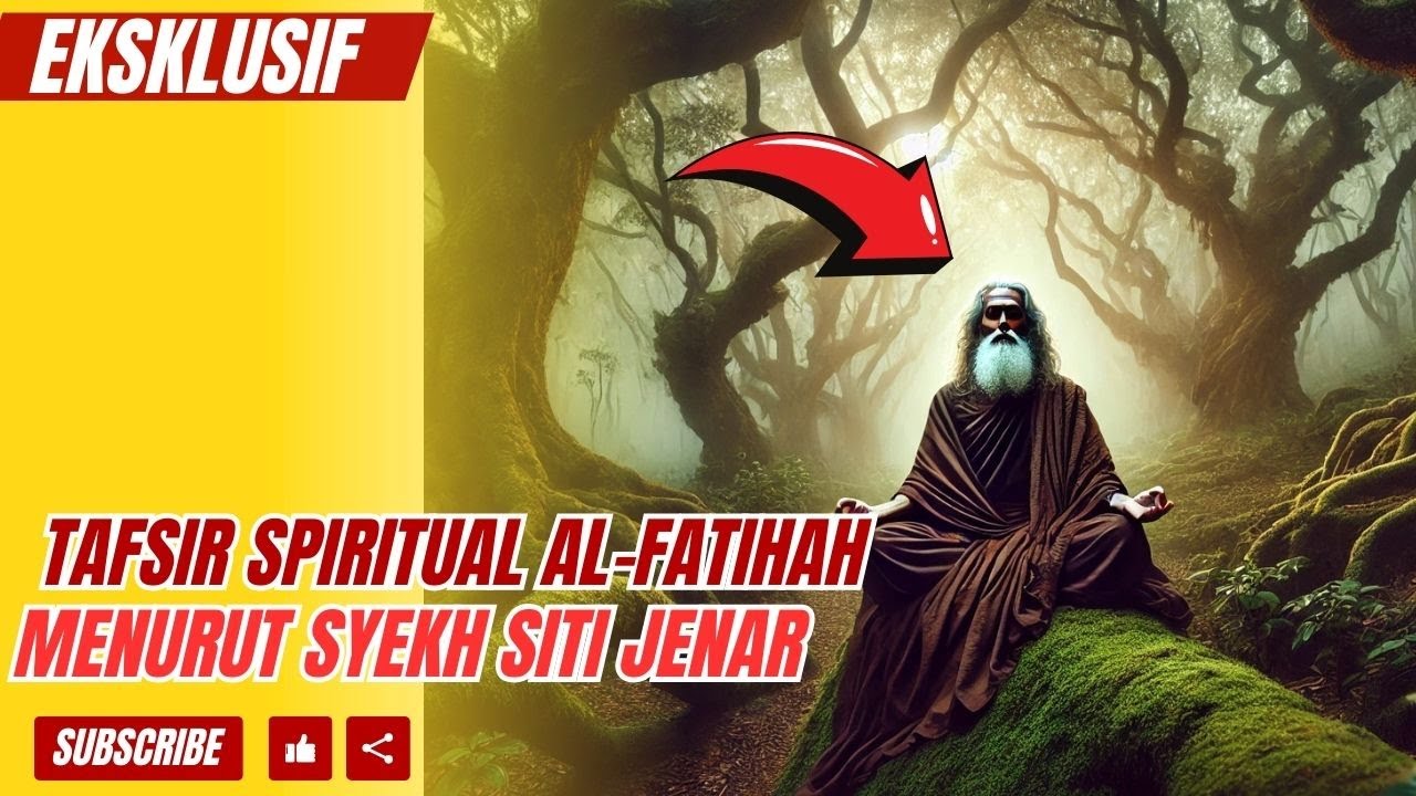 TAFSIR SPIRITUAL AL-FATIHAH SERTA KEDUDUKANNYA PADA TUBUH MANUSIA MENURUT SYEKH SITI JENAR