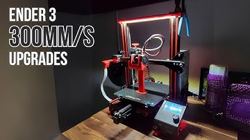 Ender 3 Upgrades for High-Speed 300mm/s Printing - Part 1