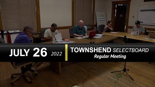 Townshend Selectboard: Townshend SB Mtg 7/26/22