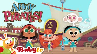 Ahoy Pirates! 🦜  | Nursery Rhymes & Songs for kids  @BabyTV