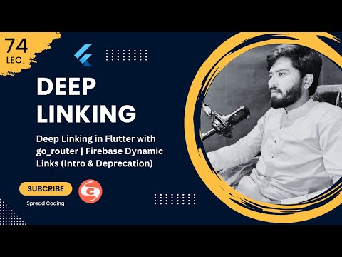 74- Deep Linking in Flutter with go_router | Firebase Dynamic Links (Intro & Deprecation)