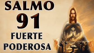 SALMO 91 ORACIÓN FUERTE Y PODEROSA