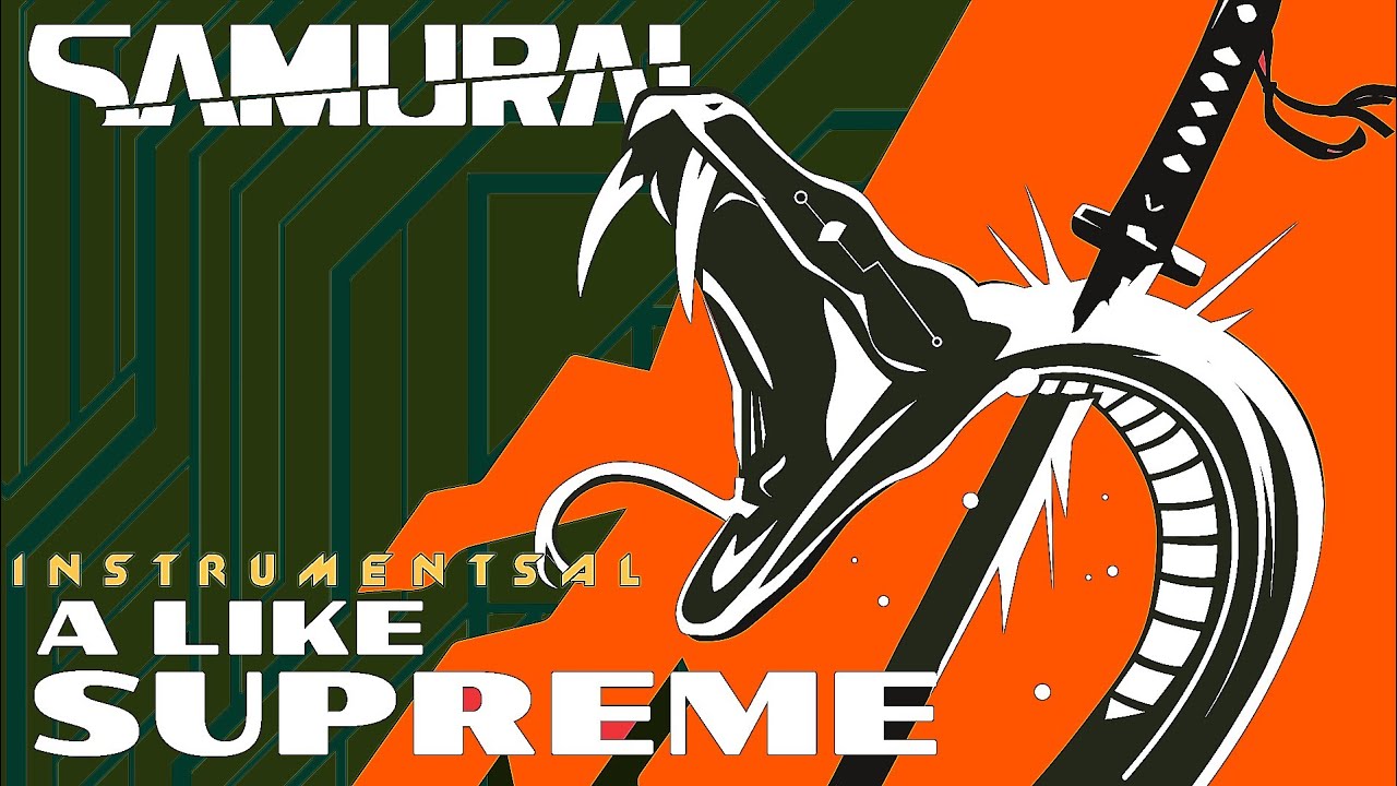 Samurai ( Refused ) A like supreme instrumental