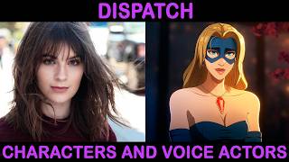 Dispatch | Characters and Voice Actors | All Episodes | Full Cast